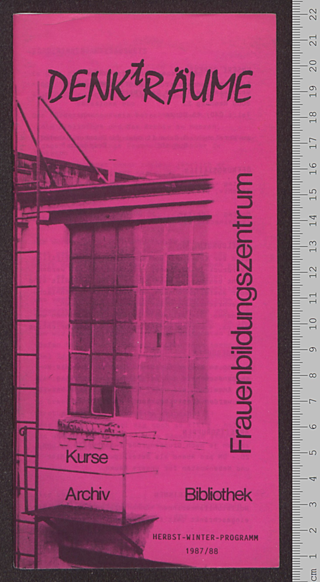 Frauenbildungszentrum DENKtRÄUME : Kurse - Archiv - Bibliothek; Herbst-Winter-Programm 1987/88