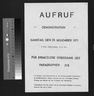 Für die ersatzlose Streichung des § 218 fand die zentrale Demonstration für NRW am 20.11.1971 in Köln statt. Aufruf zur Demonstration.