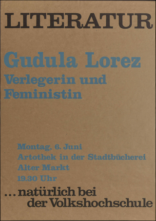 "Literatur" Gudula Lorez - Verlegerin und Feministin