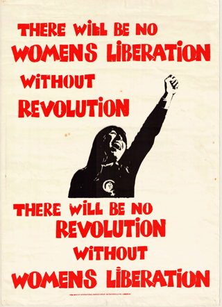 There will be no womens liberation without revolution There will be no revolution without womens liberation