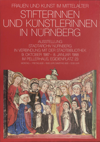 Stifterinnen und Künstlerinnen in Nürnberg Frauen und Kunst im Mittelalter
