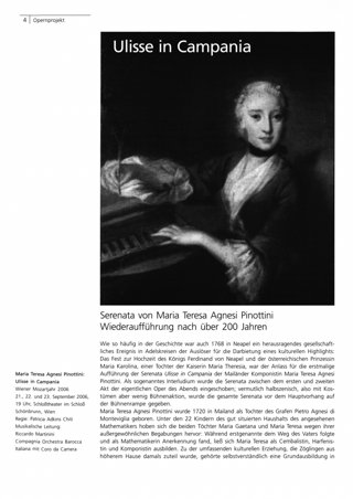 Ulisse in Campania. Serenata von Maria Teresa Agnesi Pinottini : Wiederaufführung nach über 200 Jahren (Wien 2006, Regie: Patricia Adkins Chiti )