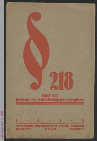 § 218 : Unter der Peitsche des Abtreibungsparagraphen. Bilder aus dem Leben, verfaßt von Hamburger Proletarierinnen