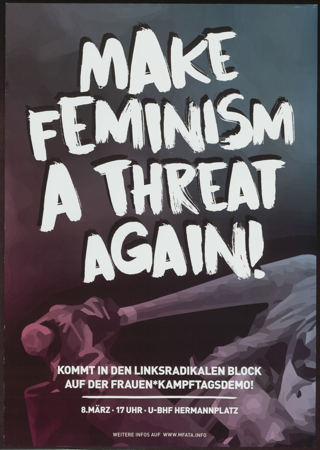 Make feminism a threat again!