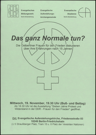 Das ganz Normale tun? Die Ostberliner Frauen für den Frieden diskutieren über ihre Erfahrungen nach 15 Jahren