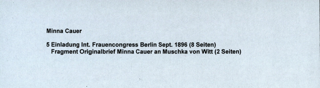 Einladung Internationaler Frauencongress Berlin September 1896 ; Fragment eines Briefes von Minna Cauer an Muschka von Witt