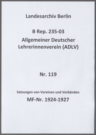 Satzungen von Vereinen und Verbänden, mit denen der ADLV verbunden oder in denen er Mitglied war sowie verschiedene Fassungen der eigenen Satzungen