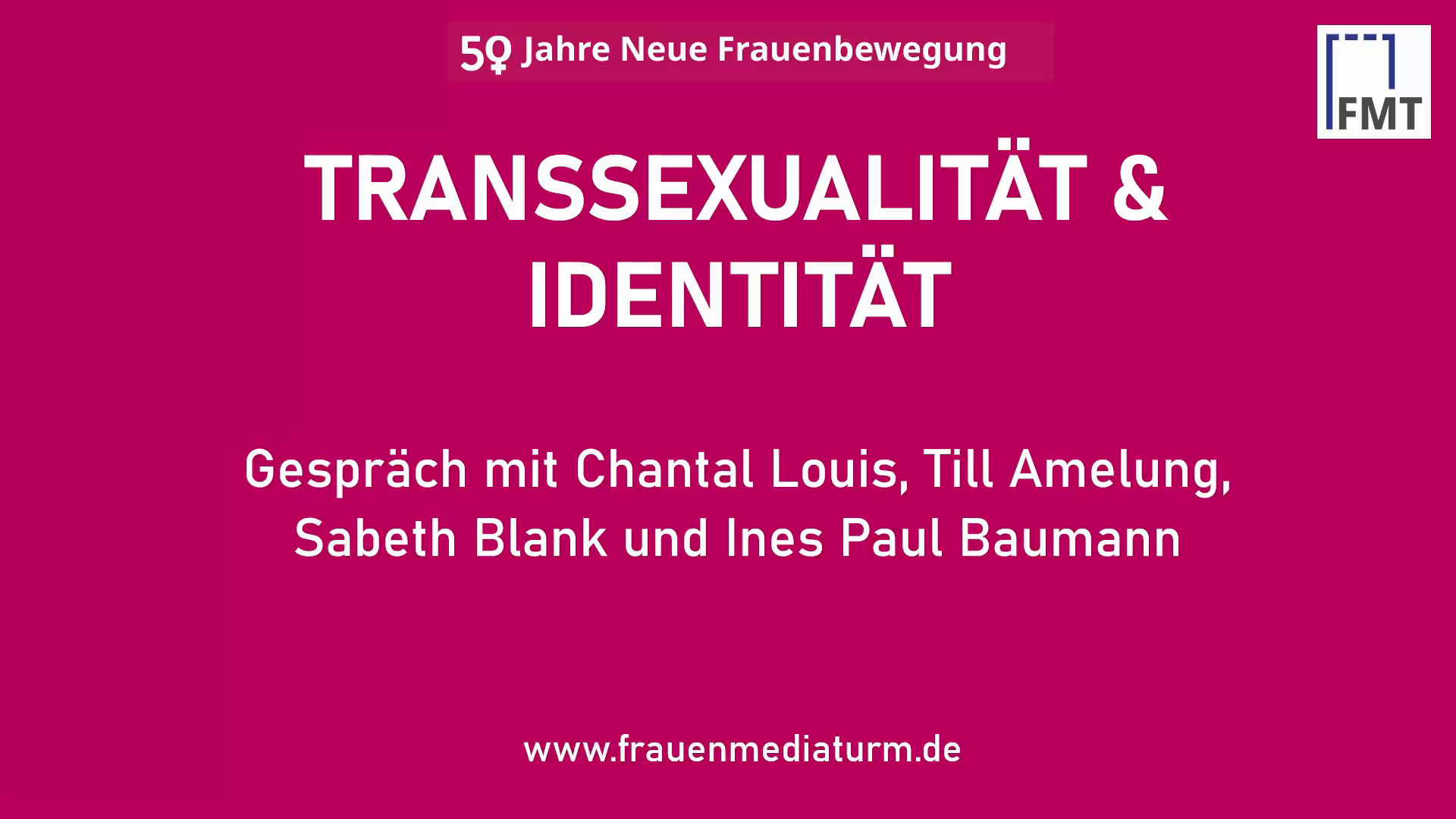 Transsexualität & Identität - 50 Jahre Neue Frauenbewegung - Tag 2 - Panel 10